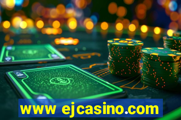 www ejcasino.com